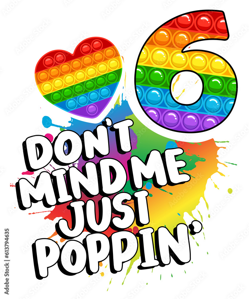 Don't Mind Me Just Poppin' 6 Cool Birthday Pop It Don't Mind Me Just Poppin' 6 Cool Birthday Pop It