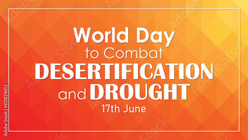 World Day to Combat Desertification and Drought text in red orange and yellow background