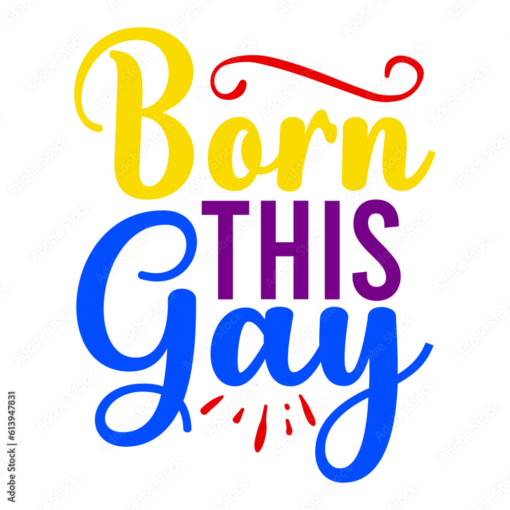 Born This Gay Svg