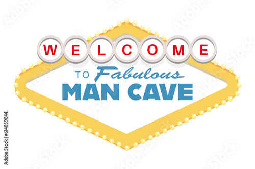 Welcome to Fabulous Man Cave sign