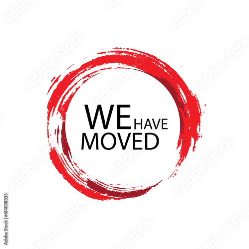 we have moved sign on white background	