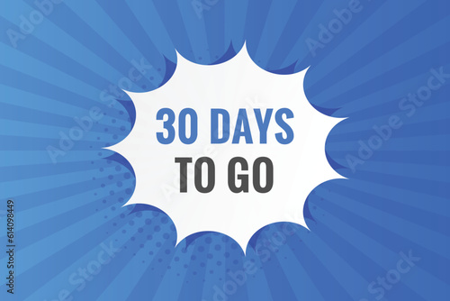 30 days to go text web button. Countdown left 30 day to go banner label