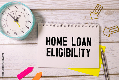 Business photo showes printed text home loan eligibility