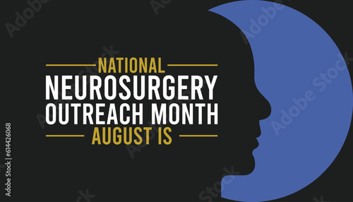 Vector illustration on the theme of Neurosurgery Outreach month observed each year during August. Health awareness vector.