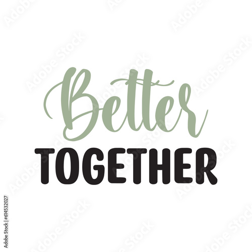 Better together