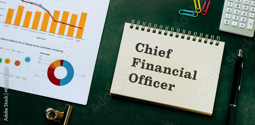 There is notebook with the word Chief Financial Officer. It is as an eye-catching image.