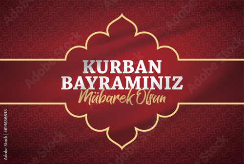 Kurban Bayramınız Kutlu Olsun. Translation: (Eid al-Adha Mubarak) Feast of the Sacrifice Greeting. Holy days of muslim community.