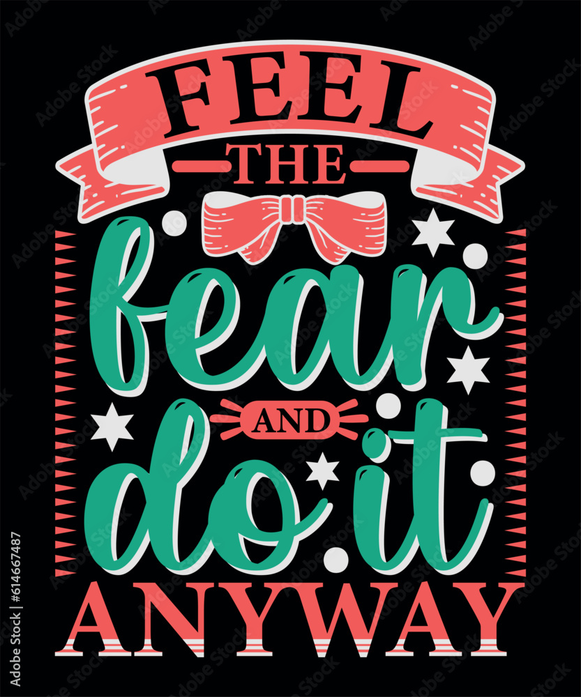 Feel the fear and do it anyway typography design