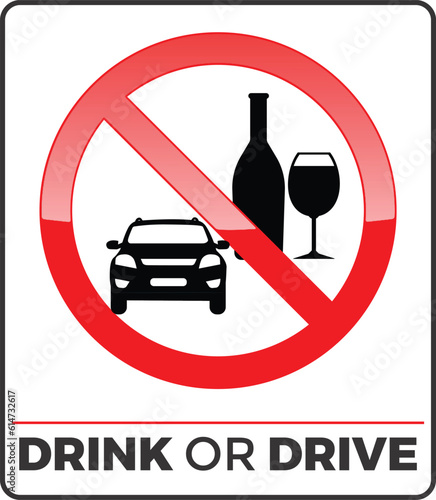 Vector don't drink and drive sign. Drink or drive. Vector warning banner in red circle