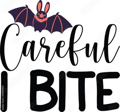 careful i bite