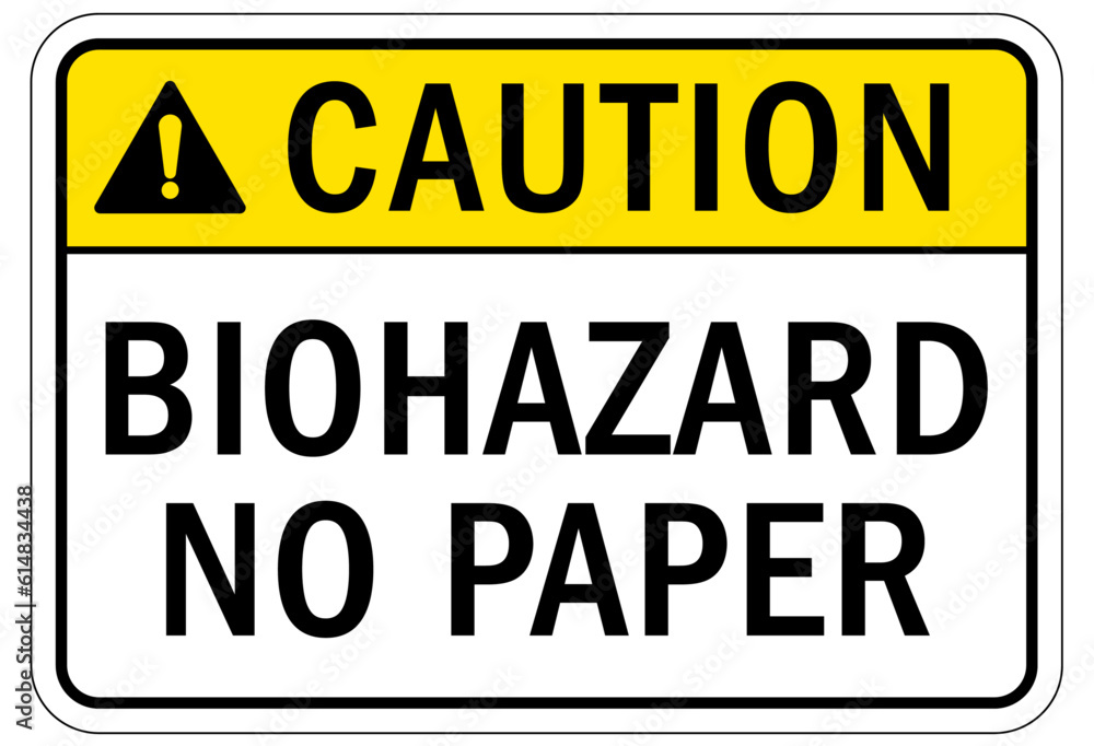 Biohazard warning sign and labels no paper
