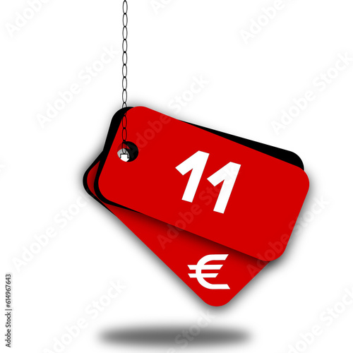 11 euro red tag. Eleven white euro.