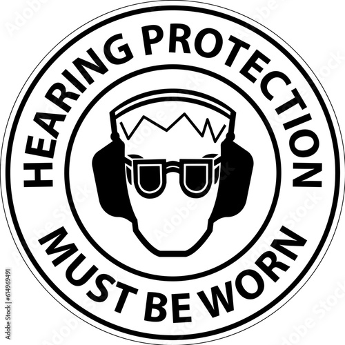 Hearing Protection Must Be Worn Sign On White Background