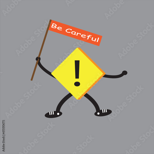 Caution Sign: Be Careful