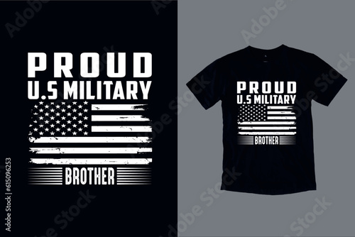Proud U.S. Military Brother  Family Member Mom, Dad, Brother, Sister, Grandpa, Grandma T-Shirt Design