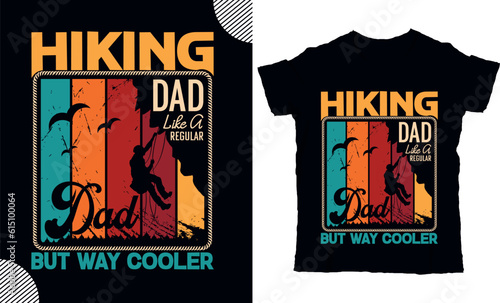 Hiking dad like a regular dad but way cooler