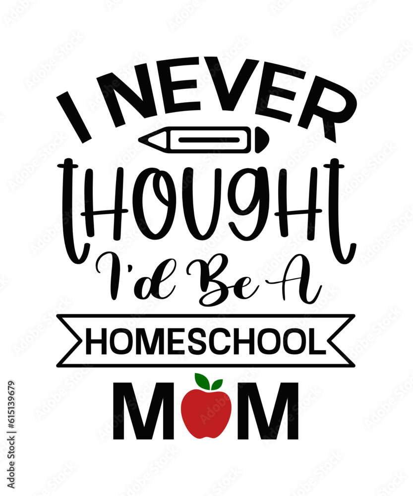 Obraz premium Homeschool Svg, Homeschool Bundle Svg, Homeschool Mom Bundle, Homeschool Mom Svg, Funny Homeschool, Funny Homeschool Bundle, Funny Svg Homeschool, Homeschool T-shirt Designs, Homeschool Cuttables