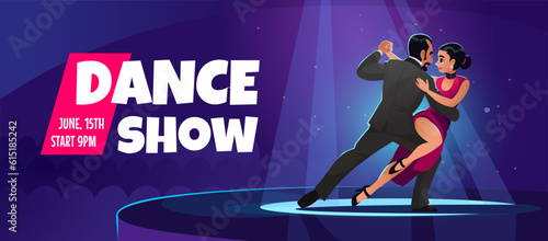 Dance show banner template with a man and woman dancing ballroom style on stage under a spotlight and text placeholder for time and date. Dance contest invitation. Cartoon vector illustration.