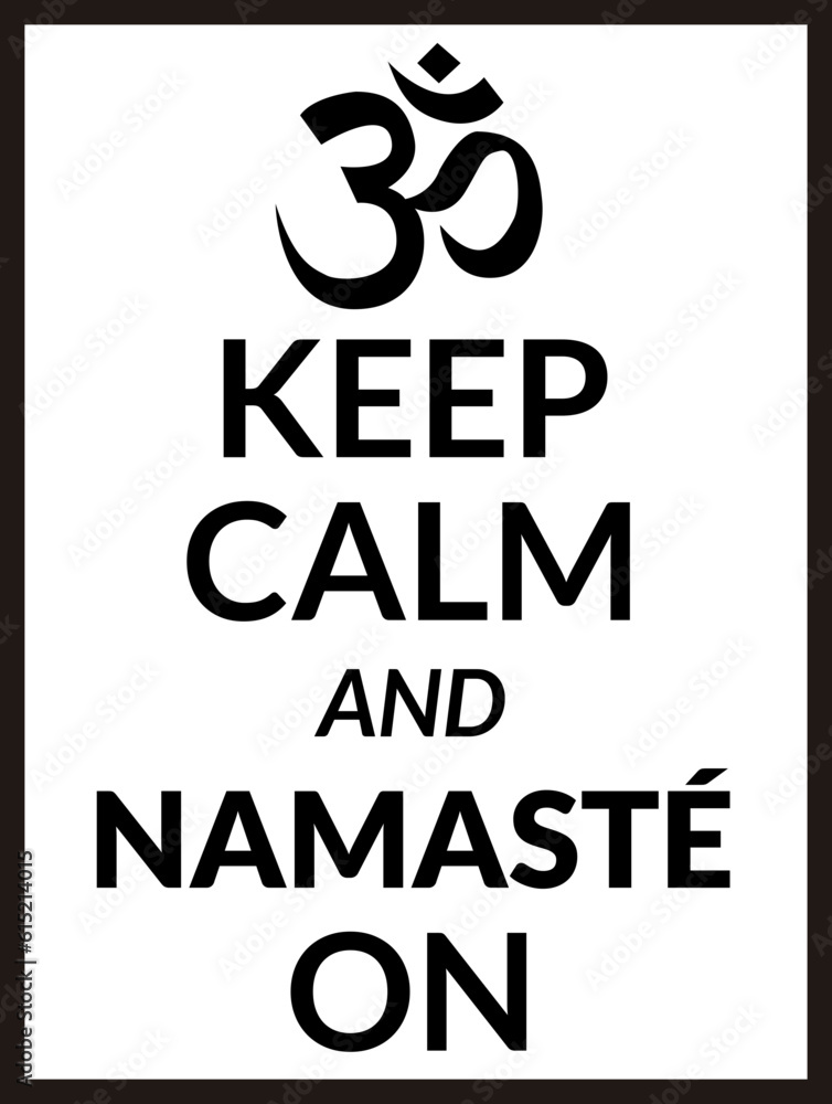 Fototapeta premium keep calm namaste om yoga vector