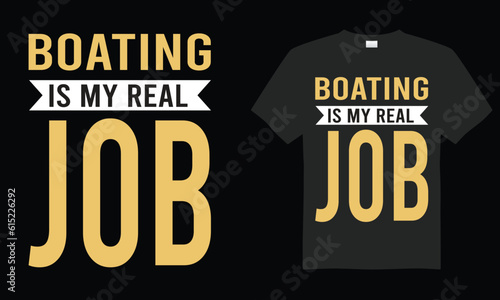 Boating t shirt design Vector Illustration typography best trendy classic t-shirt design print ready template