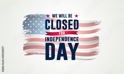 Independence Day USA 4th of July background design with we will be closed text