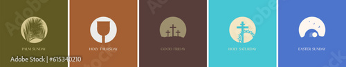 Minimalist Holy Week Poster Set. Palm Sunday, Maundy Thursday, Good Friday, Holy Saturday, Easter Sunday. Palms, Chalice and bread, crucifixion of Jesus Christ, Resurrection. . EPS 10