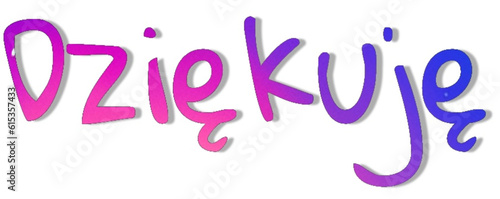 Dziękuję - thank you written in Polish - multicolor - background with color spots - ideal for website, email, presentation, advertisement, image, poster, placard, banner, postcard, ticket, logo,
