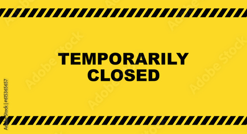 Temporarily closed sign on yellow background