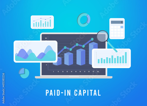 Paid-in Capital concept. Showcase cash inflow, equity accumulation and stock issuance on financial designs. Represents funds raised by business from equity and not from ongoing operations