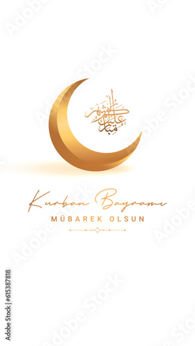 Eid al-Adha Mubarak, Feast of the Sacrifice Greeting. (Turkish: Kurban Bayraminiz Kutlu Olsun)