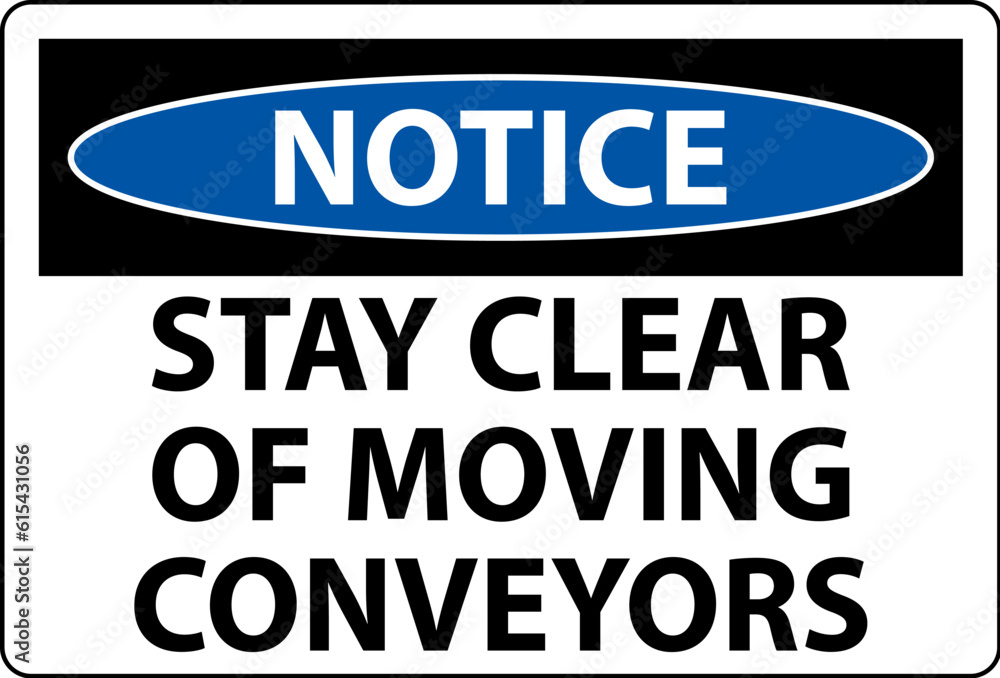 Notice Sign Moving Conveyors Stay Clear