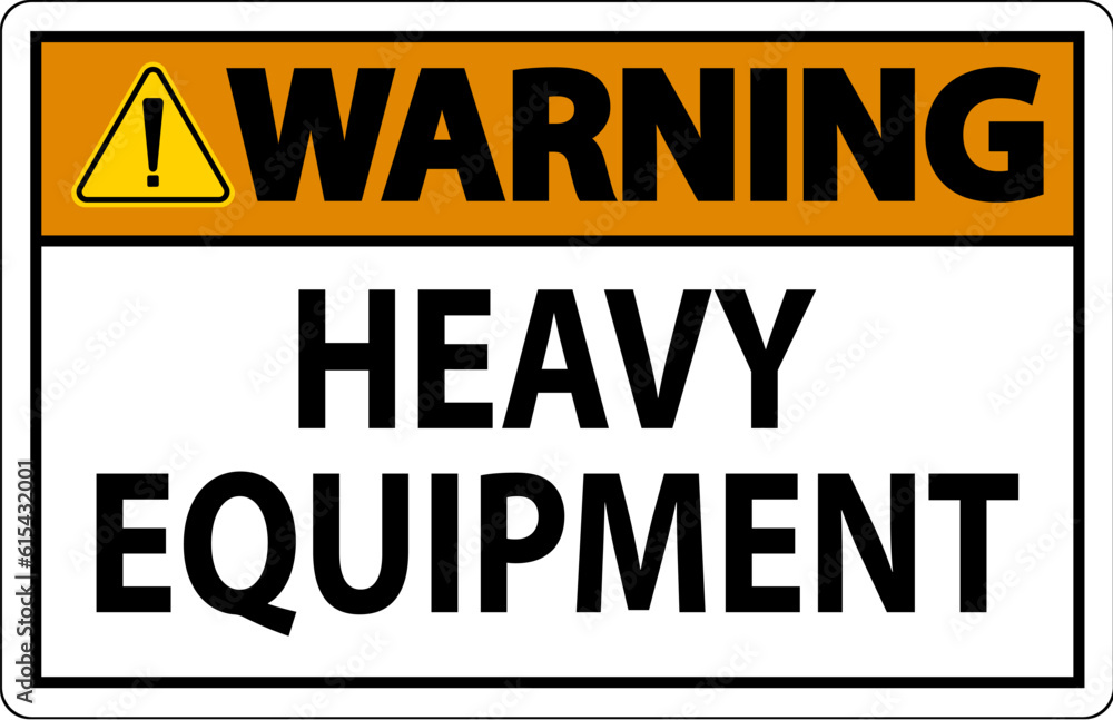 Warning Sign Heavy Equipment On White Background Warning Sign Heavy Equipment On White Background