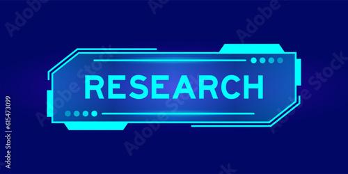 Futuristic hud banner that have word research on user interface screen on blue background