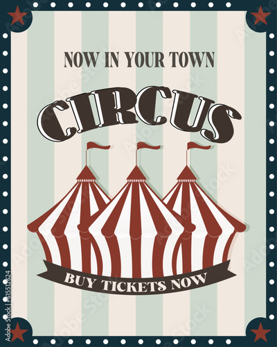 Retro circus poster. Vintage circus carnival show invitation, holiday party flyer templates, magic circus event elements vector illustration, card