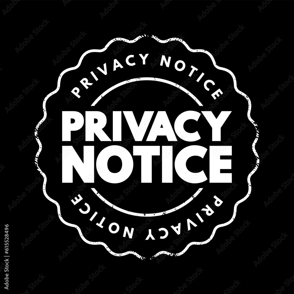 Privacy Notice text stamp, concept background Privacy Notice text stamp, concept background