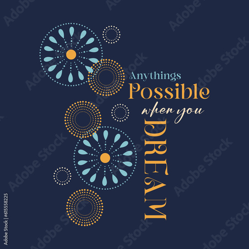 Anythings possible when you dream typography slogan for t shirt printing, tee graphic design. 