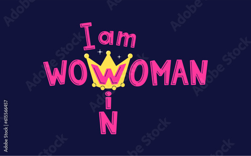 I am wow, win, woman. Feminist and girl power motivational slogan. The delight and admiration of being a woman. Women rights vector sticker