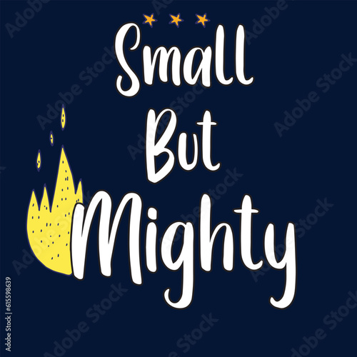Small But Mighty Quote, little but mighty, tiny but mighty