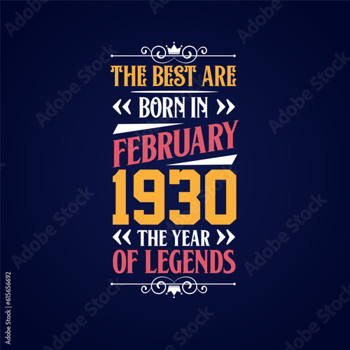 Best are born in February 1930. Born in February 1930 the legend Birthday