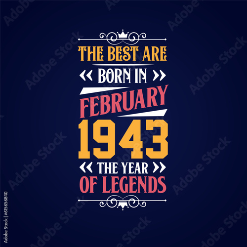 Best are born in February 1943. Born in February 1943 the legend Birthday