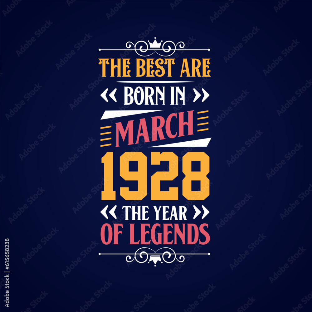 Fototapeta premium Best are born in March 1928. Born in March 1928 the legend Birthday