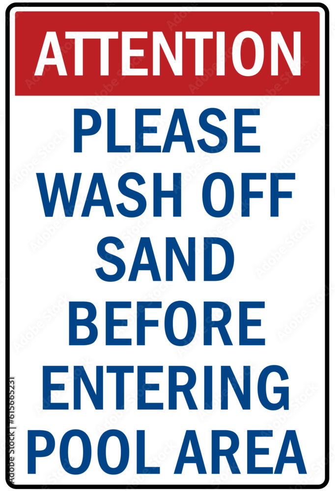 Foot wash sign and labels please wash off sand before entering pool area