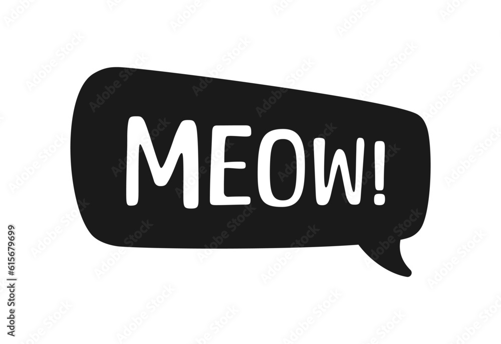 MEOW speech bubble silhouette. Meow text. Cute hand drawn quote. Cat sound hand lettering doodle phrase. Vector illustration for print on shirt, card, poster etc. MEOW speech bubble silhouette. Meow text. Cute hand drawn quote. Cat sound hand lettering doodle phrase. Vector illustration for print on shirt, card, poster etc.