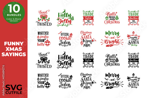 Funny Xmas Sayings SVG Bundles, Cut Files for Cutting Machines like Cricut and Silhouette, santa, xmas, christmas, vinyl, sublimation