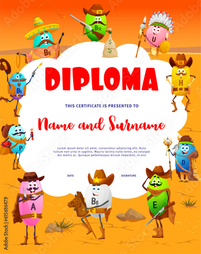Kids diploma. Cartoon western cowboy, robber, sheriff and ranger vitamin characters. Vector letter of award for children educational activity with B9, B12, U, H, D, E, B6, A, P, B5 capsules