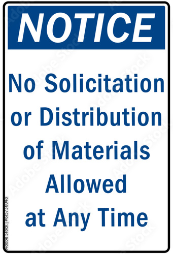 No soliciting warning sign and labels no solicitation or distribution of materials allowed at any time