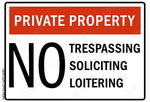 No soliciting warning sign and labels private property. No trespassing, soliciting, loitering