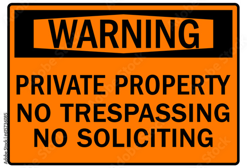 No soliciting warning sign and labels private property, no trespassing, no soliciting