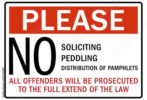 No soliciting warning sign and labels please no soliciting, peddling, distribution of pamphlet. All offender will be prosecuted to the full extend of the law