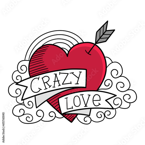 Illustration of a heart with an arrow stuck in it, a band where it says crazy love, on clouds and a rainbow, tattoo style, design for t-shirt